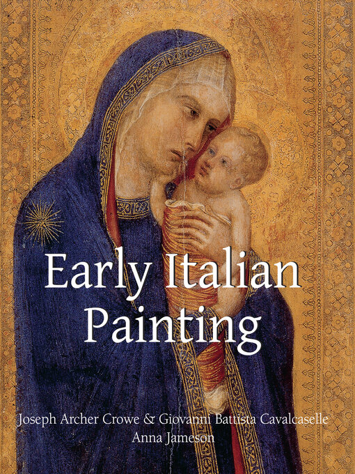 Title details for Early Italian Painting by Joseph Archer Crowe - Available